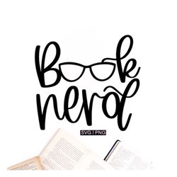 Book nerd svg, book lover svg, reading mug svg, book svg, bookworm svg, librarian shirt svg, hand lettered svg, book lad