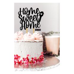 Home sweet home cake topper svg, housewarming cake topper svg, new home cake topper svg, cake topper cut file, new homeo