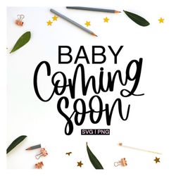 baby coming soon svg, baby announcement svg, pregnancy reveal svg, pregnancy announcement svg, handlettered svg, pregnan