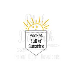 Pocket full of sunshine svg, Instant Digital Download
