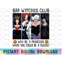 Bad Witches Club, Why be A Princess When you could Be A Queen, Villains Wicked Png, Trick Or Treat, Halloween Png, Spook