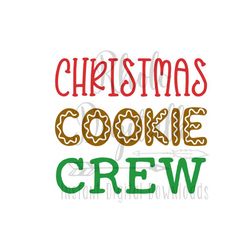 Christmas Cookie Crew svg-Instant Digital Download