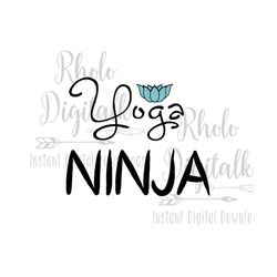 Yoga Ninja svg, Instant Digital Download