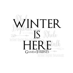Winter is here svg-game of thrones-Instant Digital Download