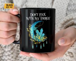 witchcraft mug, halloween gift for witches, dont fuck with my energy mug, sassy mug gift for women, celestial mug, witch