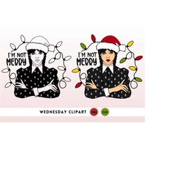 Wednesday SVG Christmas clipart bundle Nevermore cut file for Cricut / Silhouette, I'm not Merry png, Xmas Family svg, p