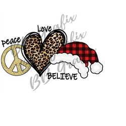 Digital Png File - Peace Love Believe Leopard Buffalo Plaid Christmas Holiday Santa Hat Waterslide Sublimation Design IN