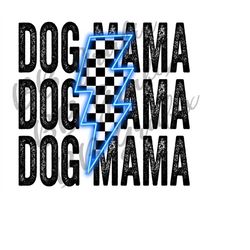 Digital Png File Dog Mama Stacked Check Checker Checkered Neon Lightning Bolt Mom Printable Waterslide Sublimation Desig