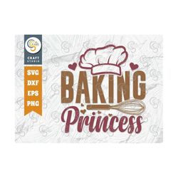 Baking Princess Svg Cut File, Chef Hat Svg, Rolling Pin Svg, Queen Svg, Chef Svg, Cooking Svg, Kitchen Quote Design, Tg