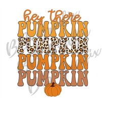 Digital Png File Hey There Pumpkin Stacked Retro Leopard Printable Sticker Waterslide T-Shirt Sublimation Design INSTANT