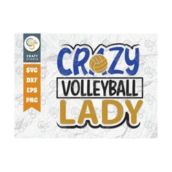 crazy volleyball lady svg cut file, volleyball svg, volleyball shorts, volleyball quote, volleyball t-shirt, game day, t