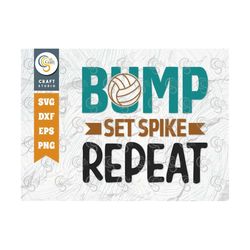 bump set spike repeat svg cut file, volleyball svg, volleyball shorts, volleyball quote, volleyball t-shirt, game day, t