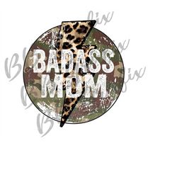 Digital Png File Badass Mom Leopard Cheetah Camo Lightning Bolt Mama Printable Waterslide Iron On Sublimation Design INS