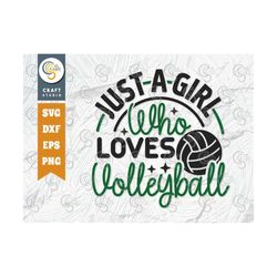 just a girl who loves volleyball svg cut file, volleyball svg, volleyball shorts, volleyball quote, volleyball t-shirt,