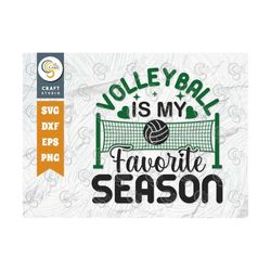 Volleyball Is My Favorite Season SVG Cut File, Volleyball Svg, volleyball shorts, Volleyball Quote, Volleyball t-Shirt,