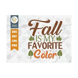 Fall Is My Favorite Color SVG Cut File, Fall Leaves Svg, Leaves Svg, Fall Svg, Thankful Svg, Thanksgiving Svg, Fall Quot
