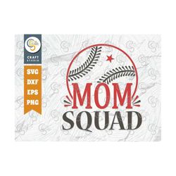 Mom Squad SVG Cut File, Sports Svg, Baseball Svg, Mama Shirt Svg, Baseball Mother, Baseball Gift Svg, Baseball Quote Des
