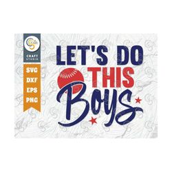 Let's Do This Boys SVG Cut File, Sports Svg, Baseball Svg, Softball Svg, Baseball Life Svg, Baseball Quote Design, TG 01