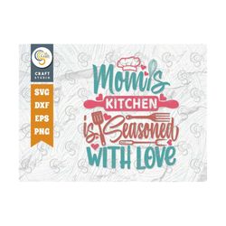Moms Kitchen Is Seasoned With Love Svg Cut File, Seasoned Svg, Rolling Pin Svg, With Love Svg, Kitchen Quote Design, Tg