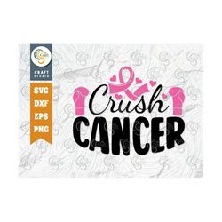 crush cancer svg cut file, breast cancer svg, cancer awareness svg, pink ribbon svg, pinktober svg, breast cancer quote,