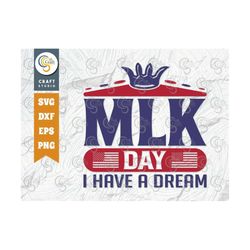 MLK Day I Have A Dream SVG Cut File, I Have A Dream Svg, Mlk Day Svg, Black Lives Matter, Martin Luther King Quote, TG 0