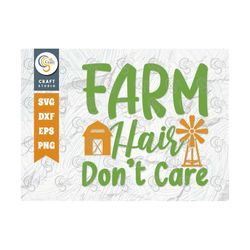 Farm Hair Don't Care SVG Cut File, Farm Svg, Farmer Svg, Farmhouse Svg, Agriculture Svg, Quote Design, TG 00300