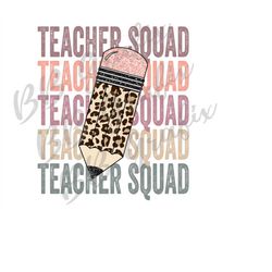 Digital Png File Teacher Squad Pencil Stacked Cheetah Back to School Printable Waterslide Iron On Sublimation Design INS