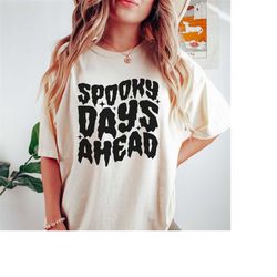 Spooky Days Ahead Svg, Halloween Svg Files, Halloween Shirt Png, Halloween Funny Shirt Svg, Halloween Png, Summerween Sv