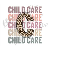 Digital Png File Child Care Stacked Cheetah Leopard Back to School Teacher Printable Waterslide Shirt Sublimation Design