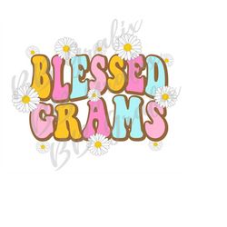 Digital Png File Blessed Grams Retro Daisy Daisies Spring Printable Clip Art Waterslide T-Shirt Sublimation Design INSTA