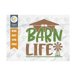 barn life svg cut file, farm svg, farmer svg, barn svg, farmhouse svg, agriculture svg, quote design, tg 00216
