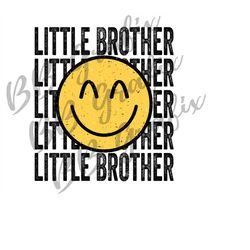 Digital Png File Little Brother Smile Happy Face Stacked Printable Waterslide Dtf Dtg Iron On T-Shirt Sublimation Design