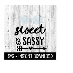 Sweet & Sassy Arrow SVG, SVG Files, Funny Wine Glass SVG Instant Download, Cricut Cut Files, Silhouette Cut Files, Downl