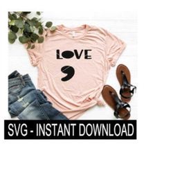 Semi Colon Love SVG, Wine SVG File, Mental Awareness Tee Shirt SVG, Instant Download, Cricut Cut File, Silhouette Cut Fi