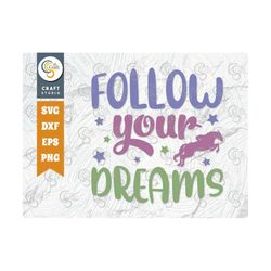 Follow Your Dreams SVG Cut File, Unicorn Svg, Rhinoceros Svg, Funny Saying, Animal Svg, Rhino Quote Design, TG 02831