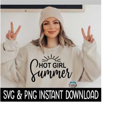 Hot Girl Summer SVG, Hot Girl Summer PNG, Wine Glass SvG, Tee Shirt SVG, Instant Download, Cricut Cut File, Silhouette C