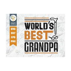 World's Best Grandpa Svg Cut File, Grandparents Shirt, Grandpa Svg, Family Svg, Granded Gift Svg, Family Quote Design, T