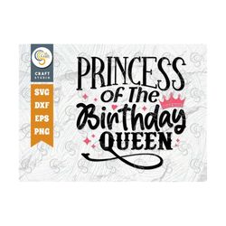 Princess Of The Birthday Queen SVG Cut File, Princess Svg, Princess Of Queen Svg, Birthday Squad Svg, Women Svg, Birthda
