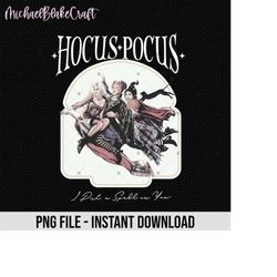 Hocus Pocus I Put A Spell On You Png, Funny Hocus Pocus Halloween Png, Witch Hat Halloween Png, Sanderson Witches Png, S