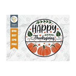 Happy Thanksgiving SVG Cut File, Thanksgiving Svg, Fall Svg, Welcome Svg, Autumn Svg, Fall Decor Svg, Thanksgiving Quote