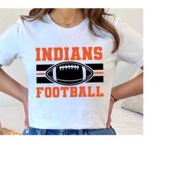 Indians Football SVG PNG ,Indians svg,Indians  Shirt svg,Indians Mascot svg,Indians Pride svg,Indians Cheer svg,Cricut,S