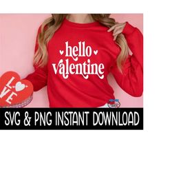 Valentine's Day SVG, Hello Valentine PNG, Wine Glass SvG, Funny SVG, Instant Download, Cricut Cut Files, Silhouette Cut