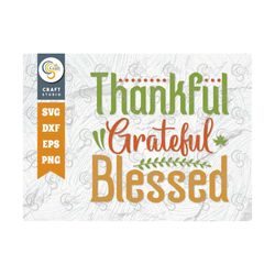 Grateful Thankful Blessed SVG Cut File, Give Thanks SVG, Autumn Leaves Svg, Thanksgiving Svg, Grateful Svg, Thanksgiving
