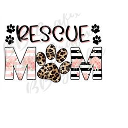 Digital Png File Rescue Mom Paw Prints Blush Floral Leopard Cheetah Stripes Pet Animal Cat Dog Clip Art Sublimation Desi