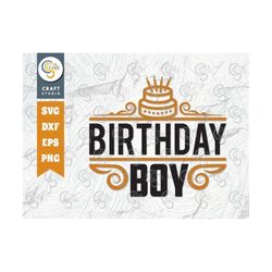 Birthday Boy SVG Cut File, Kids Birthday Svg, Birthday Gift, Funny Quote Svg, Birthday Quote Design, TG 01475
