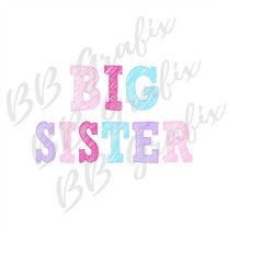 Digital Png File - Big Sister - Pink, Purple & Blue - Baby Announcement T-shirt Sublimation Design - DTG Printable - INS