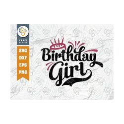 Birthday Girl SVG Cut File, Women Birthday Svg, Birthday Gift, Funny Quote Svg, Birthday Quote Design, TG 01469