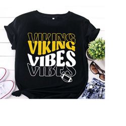 Viking Vibes SVG PNG, Viking svg,Viking Cheer svg,Viking Mascot svg,Viking Mom svg,Viking Shirt svg,Viking PNG,Football