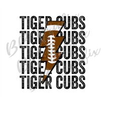 Digital Png File Tiger Cubs Football Stacked Distressed Lightning Bolt Printable Waterslide T-Shirt Sublimation Design I