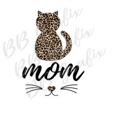 Digital Png File - Cat Mom - Leopard Cheetah - Kitten - Cat Face Whiskers - Sublimation Design - DTG Printing - Clip Art